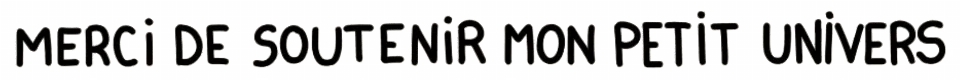 Merci de soutenir mon petit univers